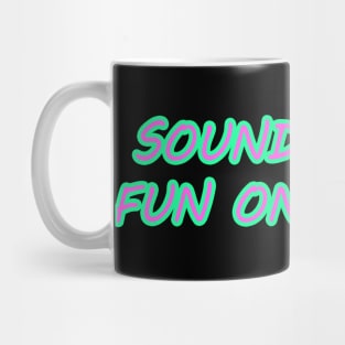 Sounds Like Fun on a Bun! Mug